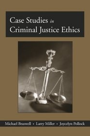 Case Studies in Criminal Justice Ethics