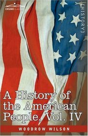 A History of the American People - in five volumes, Vol. IV: Critical Changes and Civil War