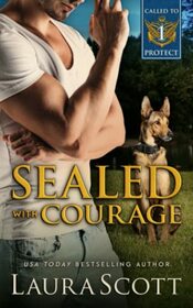 Sealed With Courage (Called to Protect, Bk 1)