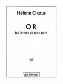 Or: Les lettres de mon pere (French Edition)