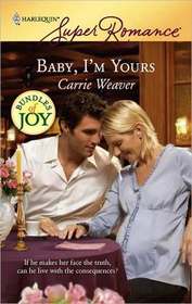 Baby, I'm Yours (Bundles of Joy) (Harlequin Superromance, No 1476)