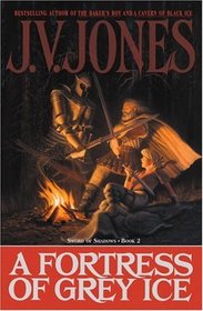A Fortress of Grey Ice: Sword of Shadows, Book 2 (Jones, J. V. Sword of Shadows, Bk. 2.)