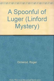 A Spoonful of Luger (Linford Library Series)