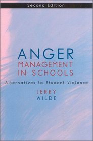 Anger Management in Schools: Alternatives to Student Violence