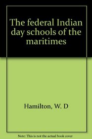 The federal Indian day schools of the maritimes