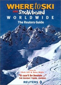Where To Ski and Snowboard Worldwide: The Reuters Guide