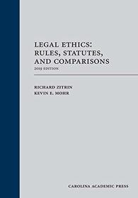 Legal Ethics 2019: Rules, Statutes, and Comparisons