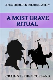 A Most Grave Ritual: A New Sherlock Holmes Mystery (New Sherlock Holmes Mysteries) (Volume 20)