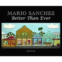 Mario Sanchez: Better Than Ever