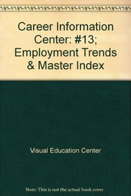 Career Information Center: #13; Employment Trends  Master Index
