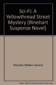 Sci-Fi: A Yellowthread Street Mystery (Rinehart Suspense Novel)