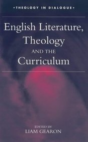 English Literature, Theology and the Curriculum (Theology in Dialogue)