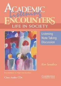 Academic Listening Encounters: Life in Society Class Audio CDs : Listening, Note Taking, and Discussion (Academic Encounters)