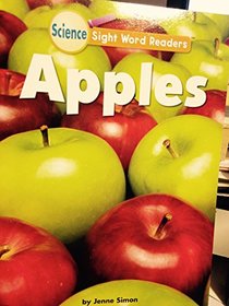 Apples (Science Sight Word Readers)