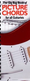 Gig Bag Book of Picture Chords for all Guitarists (Gig Bag Books)