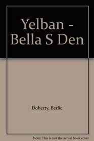Yelban - Bella S Den