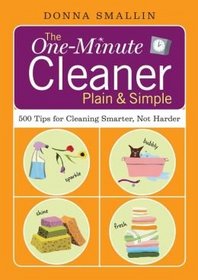 The One-Minute Cleaner: 500 Tips for Cleaning Smarter, Not Harder