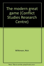 The modern great game (Conflict Studies Research Centre)