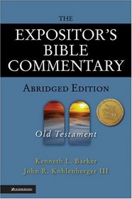 The Expositor's Bible Commentary Abridged Edition: Old Testament (Expositor's Bible Commentary)