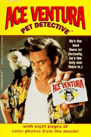 ACE VENTURA: PET DETECTIVE (Ace Ventura Movie Novelizations)
