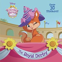 The Royal Derby (Disney Palace Pets: Whisker Haven Tales) (Pictureback(R))