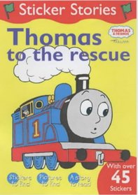 Thomas to the Rescue (Character Sticker Stories)