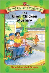 The Giant Chicken Mystery (Young Cousins Mysteries, Bk 3)