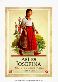 As es Josefina, una nia americana (The American Girls Collection)