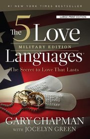 The 5 Love Languages Military Edition: The Secret to Love That Lasts