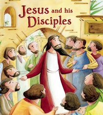 Jesus and His Disciples (My First Bible Stories)