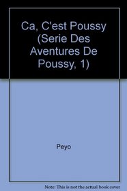 Ca, C'est Poussy (Serie Des Aventures De Poussy, 1)