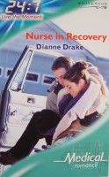 Nurse in Recovery (24/7) (Harlequin Medical, No 206)