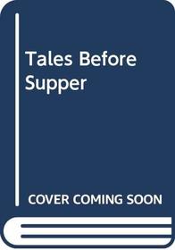 Tales Before Supper