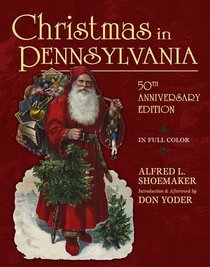 Christmas in Pennsylvania: A Folk-cultural Study