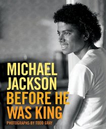 Michael Jackson: Before He Was King