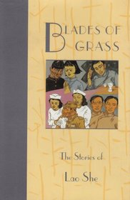 Blades of Grass: The Stories of Lao She (Fiction from Modern China)