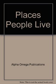 Places People Live (Lifepac History & Geography Grade 1)