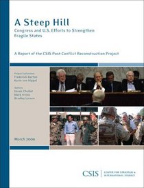 A Steep Hill: Congress and U.S. Efforts to Strengthen Fragile States