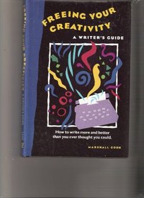 Freeing Your Creativity: A Writer's Guide