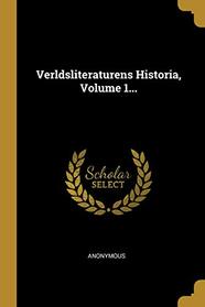 Verldsliteraturens Historia, Volume 1... (Swedish Edition)