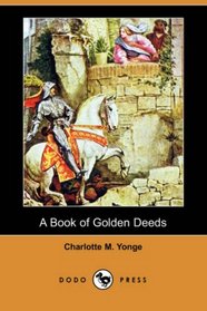 A Book of Golden Deeds (Dodo Press)
