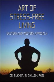 Art of Stress-free Living: Eastern and Western Approach