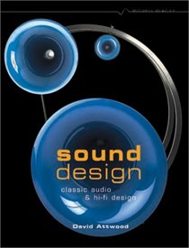 Sound Design: Classic Audio and Hi-Fi Design