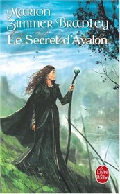 Les dames du Lac, tome 3 : Le secret d'Avalon