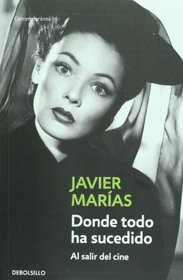 Donde todo ha sucedido. Al salir del cine (Contemporanea) (Spanish Edition)