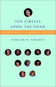 Ten Circles Upon the Pond: Reflections of a Prodigal Mother