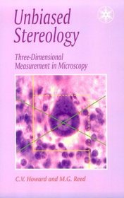 Unbiased Stereology: Three-Dimensional Measurement in Microscopy