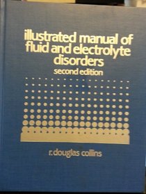 Illustrated Manual of Fluid and Electrolyte Disorders