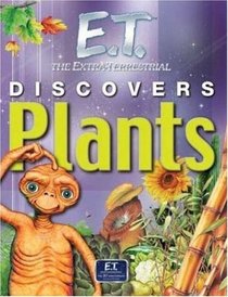 E.T. Discovers Plants (TM)