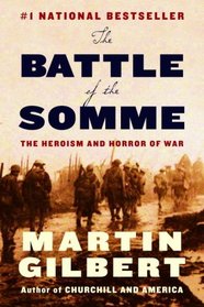 The Battle of the Somme: The Heroism and Horror of War